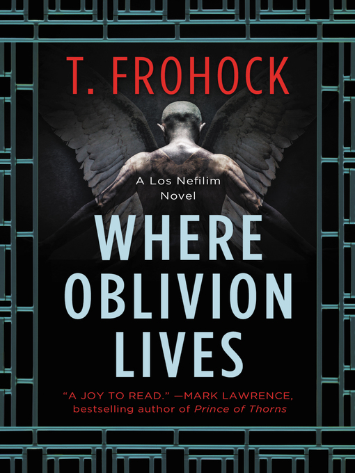 Title details for Where Oblivion Lives by T. Frohock - Available